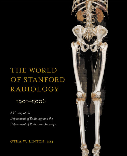 The World of Stanford Radiology 1901–2006