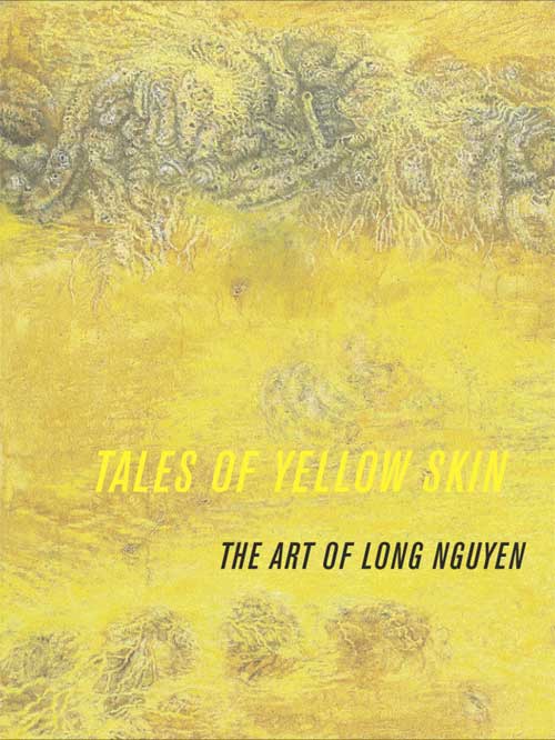 Tales of Yellow Skin: The Art of Long Nguyen