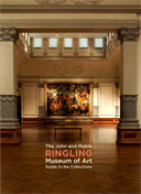 The John and Mable Ringling Museum of Art Guide to the Collections, edited by Stephen D. Borys. 2008, The John and Mable Ringling Museum of Art